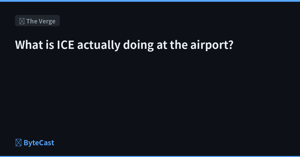 What is ICE actually doing at the airport?